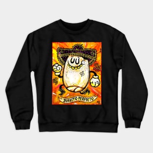 BURRITO PERFECTO Crewneck Sweatshirt